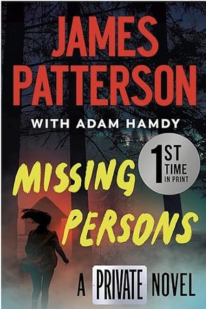 Private: Missing Persons by Adam Hamdy, James Patterson