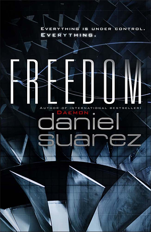 Freedom™ by Daniel Suarez