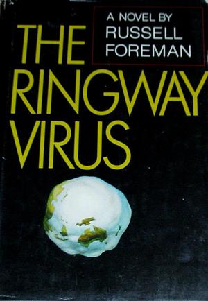 The Ringway virus by Russell Foreman, Russell Foreman