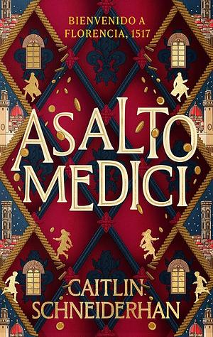 Asalto Medici by Caitlin Schneiderhan