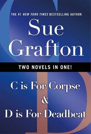 C Is for Corpse & D Is for Deadbeat by Sue Grafton