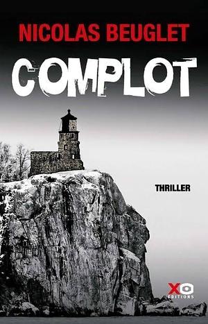 Complot  by Nicolas Beuglet