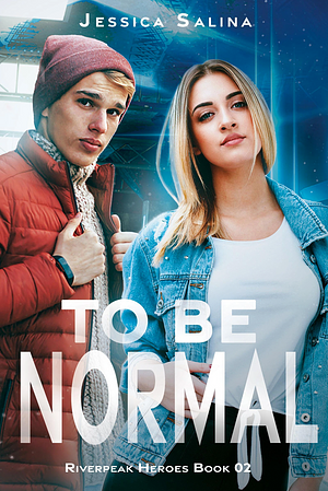 To Be Normal by Jessica Salina