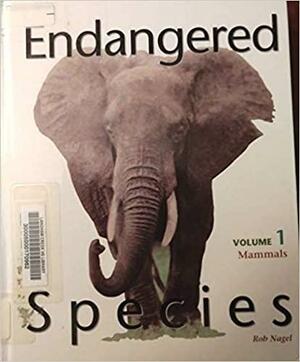Endangered Species: Mammals by Rob Nagel