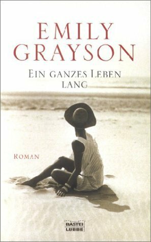 Ein ganzes Leben lang by Emily Grayson