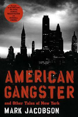 American Gangster: And Other Tales of New York by Mark Jacobson