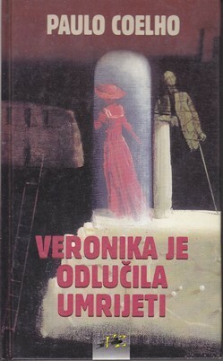 Veronika je odlučila umrijeti by Paulo Coelho