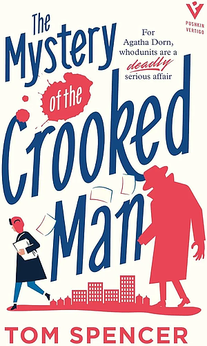 The Mystery of the Crooked Man by Tom Spencer