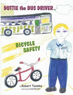 Dottie the Bus Driver in Bicycle Safety by Robert Toombs