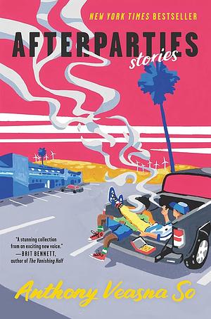Afterparties: Stories by Anthony Veasna So
