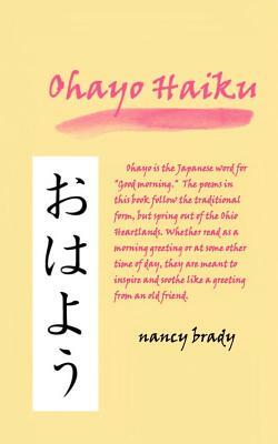 Ohayo Haiku by Nancy Brady