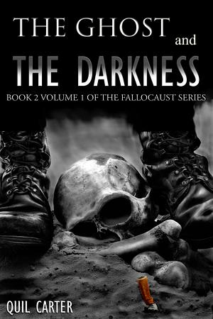 The Ghost and the Darkness Volume 1 by Quil Carter