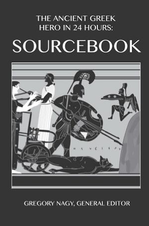 Sourcebook of Ancient Greek Texts in English Translation by Gregory Nagy