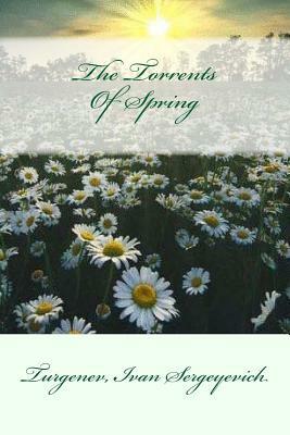 The Torrents Of Spring by Ivan Turgenev