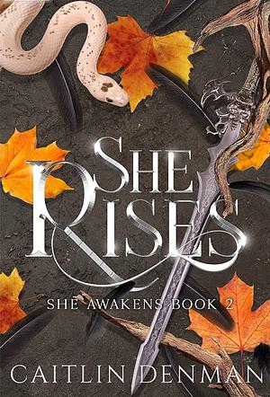 She Rises by Caitlin Denman