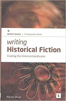 Writing Historical Fiction: Creating the Historical Blockbuster by Graham Lawler, Marina Oliver