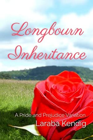 Longbourn Inheritance by Laraba Kendig