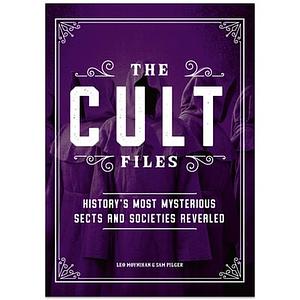 The Cult Files by Sam Pilger; Leo Moynihan