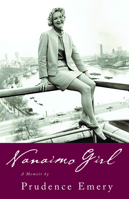 Nanaimo Girl: A Memoir by Prudence Emery