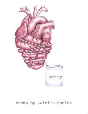 Cavity by Caitlin Conlon