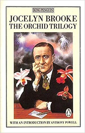 The Orchid Trilogy by Jocelyn Brooke