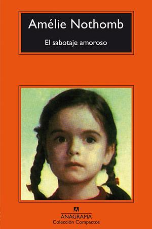 El sabotaje amoroso by Amélie Nothomb