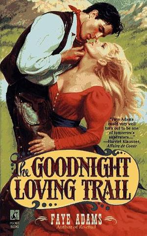 The Goodnight Loving Trail by Linda Morrow