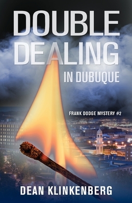 Double Dealing in Dubuque (Frank Dodge Mystery #2) by Dean Klinkenberg