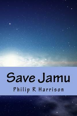 Save Jamu by Philip R. Harrison