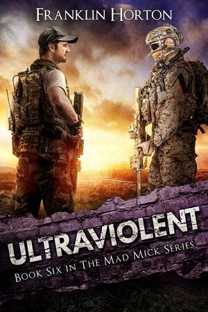 Ultraviolent by Franklin Horton, Franklin Horton