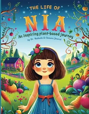 The Life of Nia by Clemens Jeneral, Nathalie Jeneral
