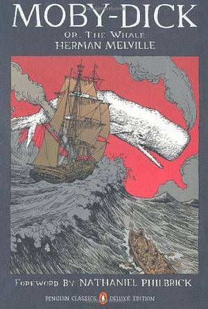 Moby-Dick: or, The Whale (Penguin Classics Deluxe Edition) by Herman Melville