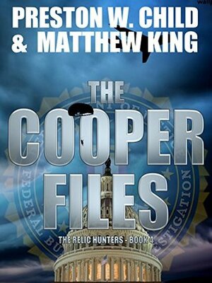 The Cooper Files by Matthew King, Preston W. Child