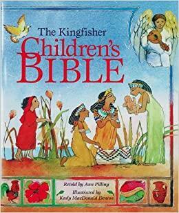 Bible, The Kingfisher Children's by Ann Pilling