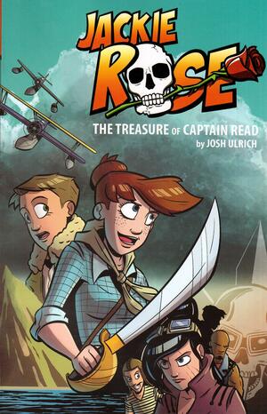 Jackie Rose: The Treasure of Captain Read by Josh Ulrich