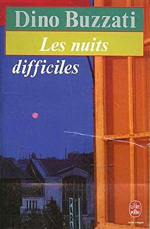 Les nuits difficiles by Dino Buzzati