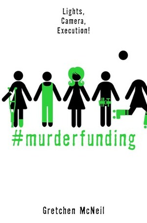 #murderfunding by Gretchen McNeil