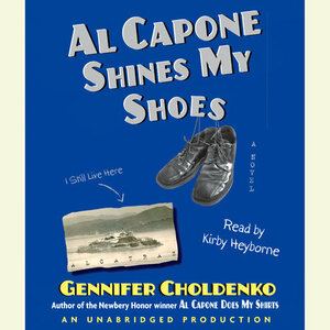 Al Capone Shines My Shoes by Gennifer Choldenko