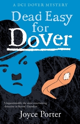 Dead Easy for Dover by Joyce Porter