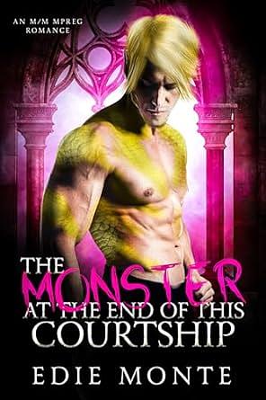 The Monster at the End of This Courtship by Edie Monte