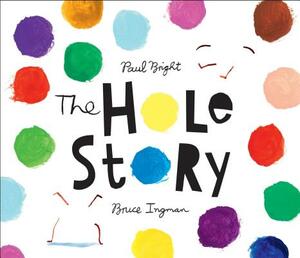 The Hole Story by Paul Bright