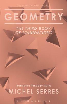 Geometry: The Third Book of Foundations by Michel Serres