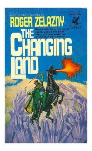 The Changing Land by Roger Zelazny