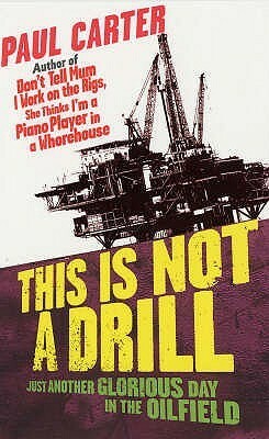 This Is Not a Drill by Paul Carter