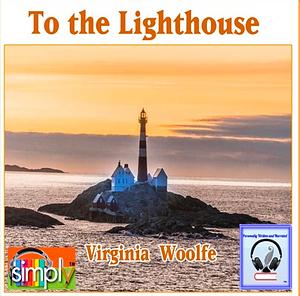 To the Lighthouse by Virgina Woolfe