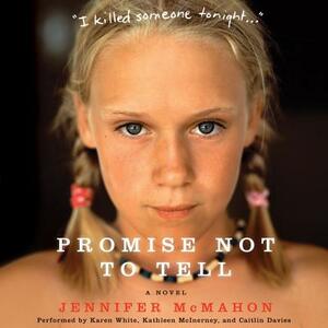 Promise Not to Tell by Jennifer McMahon