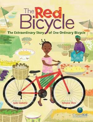 The Red Bicycle: The Extraordinary Story of One Ordinary Bicycle by Jude Isabella