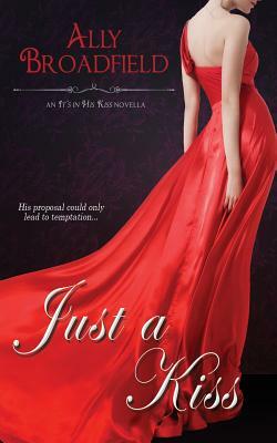 Just a Kiss by Ally Broadfield