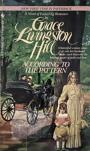 According to the Pattern by Grace Livingston Hill