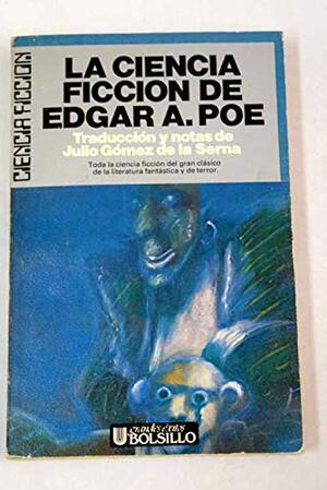 La ciencia ficción de Edgar Allan Poe by Edgar Allan Poe